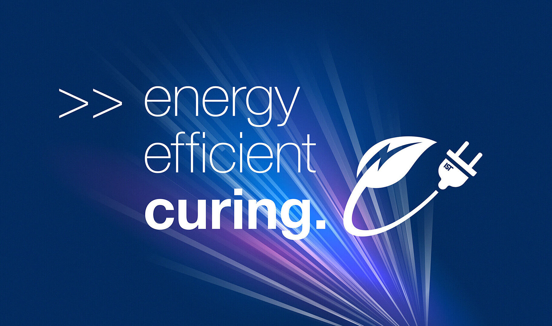 Energy efficient curing for your application - IST METZ